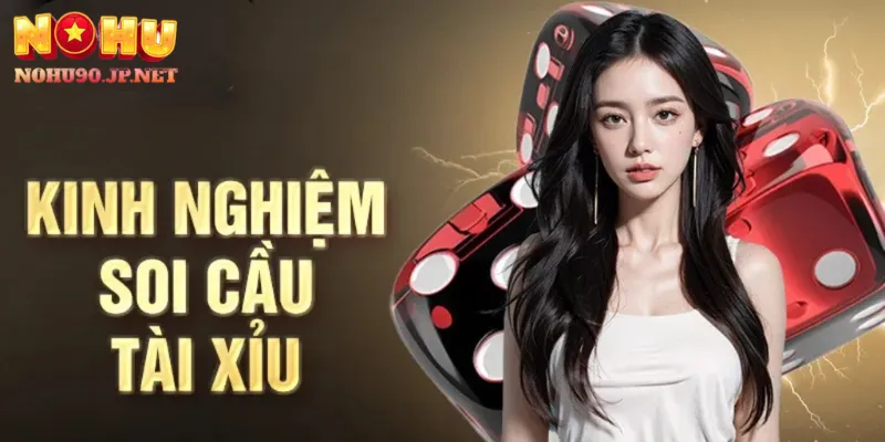 Soi Cầu Tài Xỉu